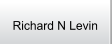 Richard N Levin